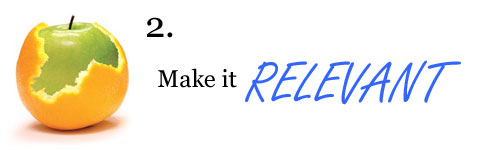 Make it relavent