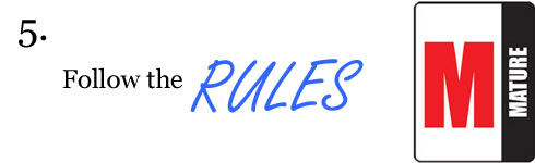 Follow the rules
