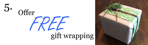 Offer free gift wrapping